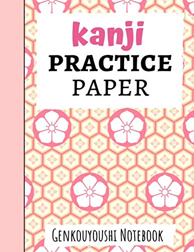Kanji Practice Paper: Japanese Writing Notebook / Workbook, Genkouyoushi Paper, Gifts For Japan Lovers - 9781089744528