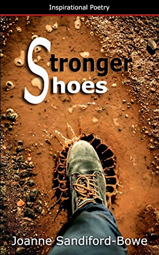 Stronger Shoes: Inspirational Poety