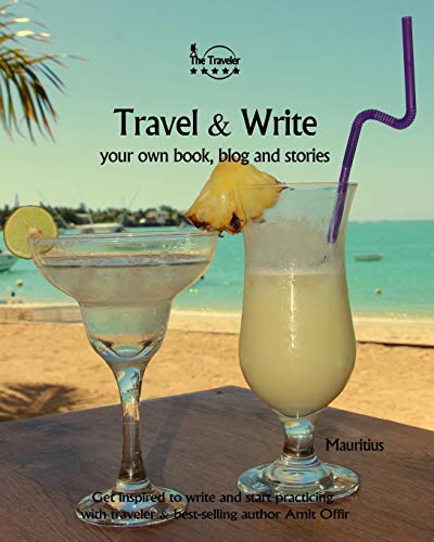 Travel & Write Your Own Book - Mauritius: Get Inspired To Write Your Own Book While Traveling In Mauritius (Travel And Write)
