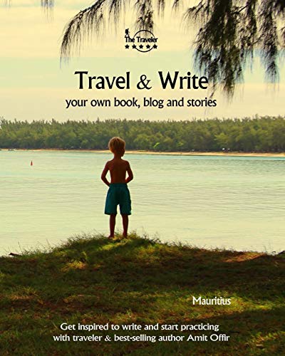 Travel & Write Your Own Book - Mauritius: Get Inspired To Write Your Own Book While Traveling In Mauritius (Travel And Write) - 9781089820352