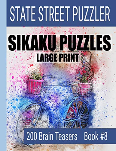 Sikaku Puzzles: Large Print 200 Brain Teaser Book #8: Fun Filled Puzzles And Solutions For Beginners And Up