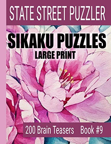 Sikaku Puzzles: Large Print 200 Brain Teasers Book #9: Fun Filled Puzzles And Solutions For Beginners And Up