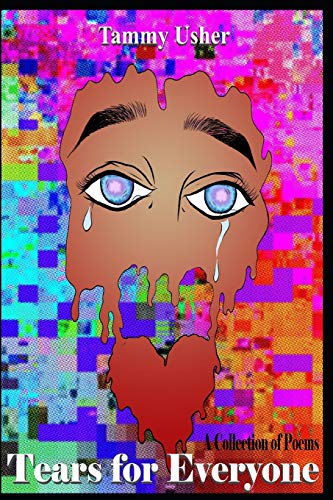 Tears For Everyone: A Collection Of Poems