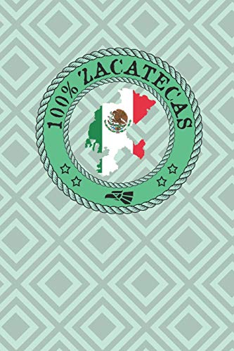 100% Zacatecas: Show Your Pride For Zacatecas Mexico. Fresnillo Jerez De Garcia Tlantenango Florencia Sombrerete