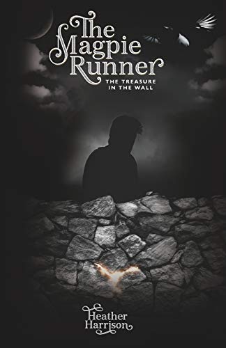 The Magpie Runner: The Treasure In The Wall