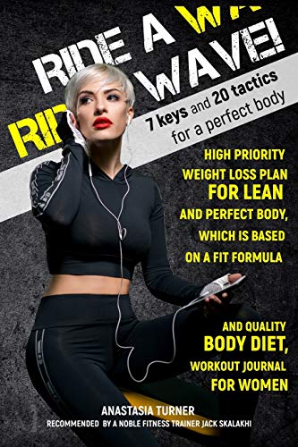 Ride A Wave: High Priority Weight Loss Plan For Lean And Perfect Body, Which Is Based On A Fit Formula And Quality (Book)