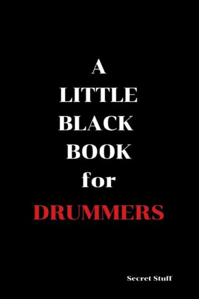 A Little Black Book: For Drummers