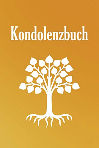 Kondolenzbuch: 120 Seiten Zum Festhalten Für Liebevolle Worte, Gedanken Und Erinnerungen - Zum Auslegen Auf Einer Trauerfeier Für Trauergäste (German Edition) - 9781090224361