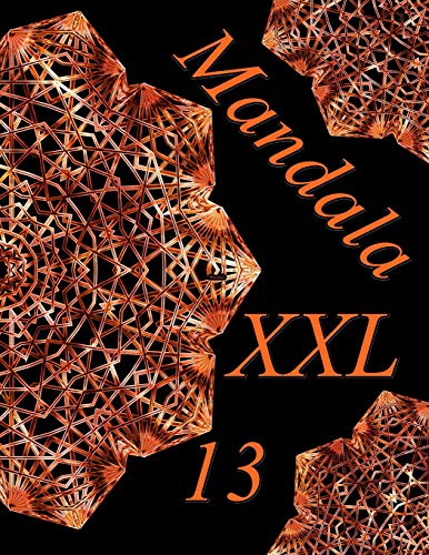 Mandala Xxl 13: Magisches Malbuch F?r Erwachsene:Entspannung Und Meditation (German Edition)