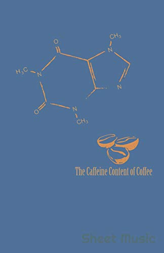 The Caffeine Content Of Coffee Sheet Music