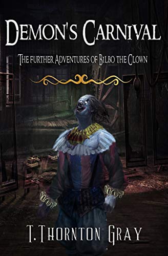 Demon's Carnival: The Further Adventures Of Bilbo The Clown