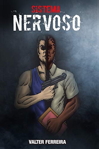 Sistema Nervoso: O Ciclo Da Maldade (Portuguese Edition)