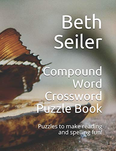 Compound Word Crossword Puzzle Book: Puzzles To Make Reading And Spelling Fun!