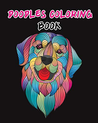 Doodles Coloring Book: Coloring Book Page For Variety Of Animals Flowers And Angels Suitable For Adults Or Senior Who Want To Have Meditation And Relaxation