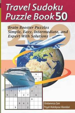 Travel Sudoku Puzzle Book 50: 200 Brain Booster Puzzles - Simple, Easy, Intermediate, and Expert With Solutions (Travel Puzzle Series - 100 books)