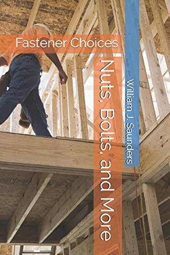 Nuts, Bolts, And More: Fastener Choices