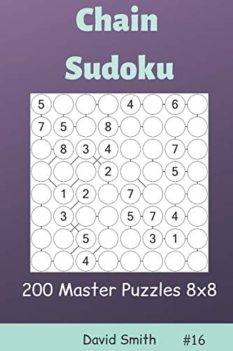 Chain Sudoku - 200 Master Puzzles 8X8 Vol.16