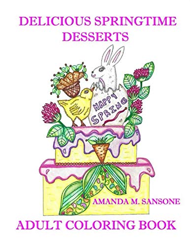 Delicious Springtime Desserts: Adult Coloring Book