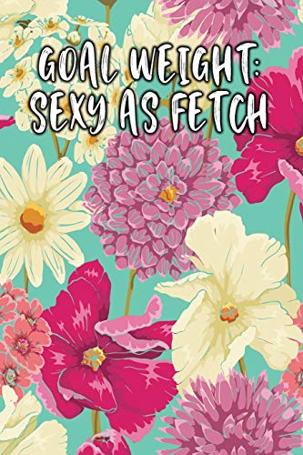 Goal Weight: Sexy As Fetch: Keto Diet Diary