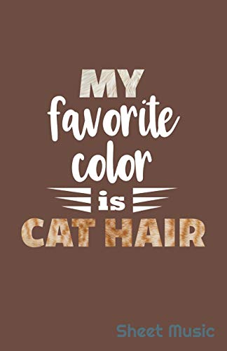 My Favorite Color Is Cat Hair Sheet Music
