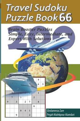 Travel Sudoku Puzzle Book 66: 200 Brain Booster Puzzles - Simple, Easy, Intermediate, and Expert With Solutions (Travel Puzzle Series - 100 books)