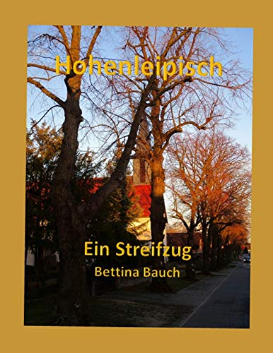 Hohenleipisch: Ein Streifzug (German Edition)