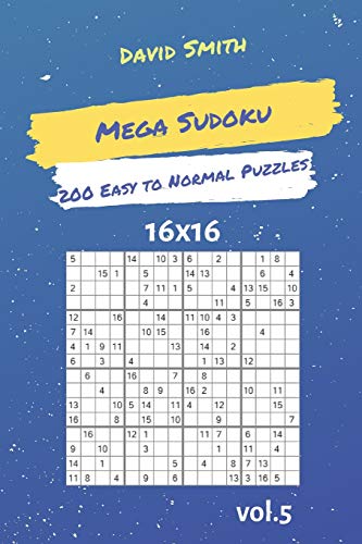 Mega Sudoku - 200 Easy To Normal Puzzles 16X16 Vol.5