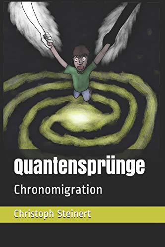 Quantensprünge: Chronomigration (German Edition)