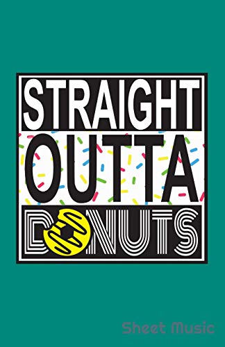 Straight Outta Donuts Sheet Music