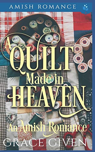 A Quilt Made In Heaven