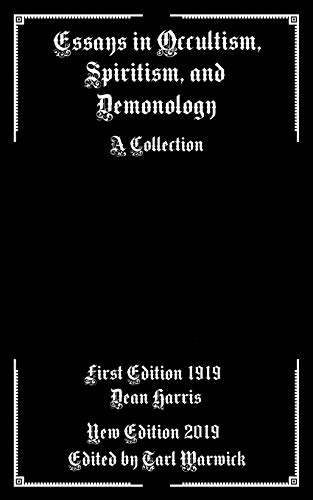 Essays In Occultism, Spiritism, And Demonology: A Collection