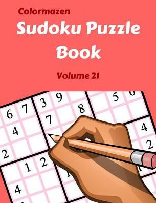 Sudoku Puzzle Book Volume 21: 200 Puzzles (Sudoku Puzzle Books)