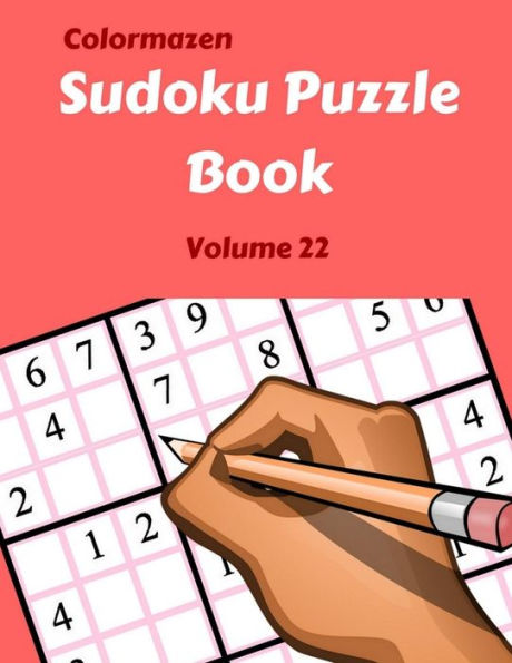 Sudoku Puzzle Book Volume 22: 200 Puzzles (Sudoku Puzzle Books)