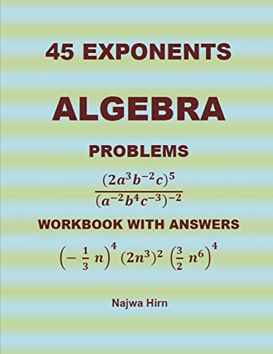 45 Algebra Problems (Exponents)