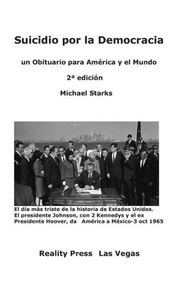 Suicidio Por La Democracia: Un Obituario Para Am?rica Y El Mundo (Spanish Edition)