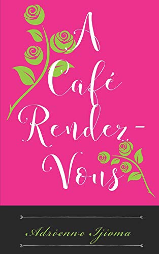 A Café Rendezvous: The Love-Speak Interludes, Poems