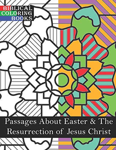 Passages About Easter & The Resurrection Of Jesus Christ: A Christian Bible Study Coloring Book