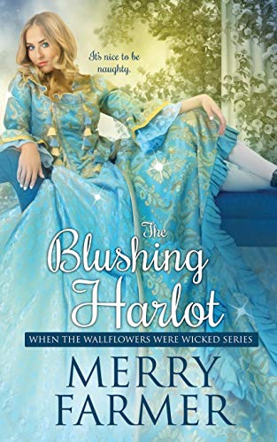 The Blushing Harlot (When The Wallflowers Were Wicked)