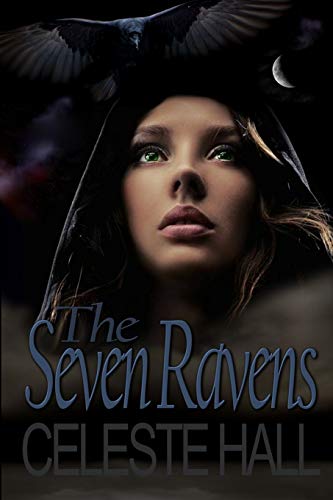 The Seven Ravens: A Zombie Apocalypse Romance Story, Based Upon The Grimm Fairy Tale By The Same Name.