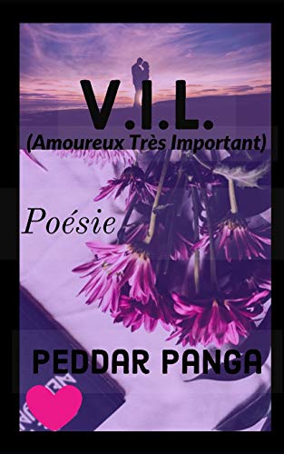 V.I.L. (Amoureux Tr?s Important): Po?sie (French Edition)