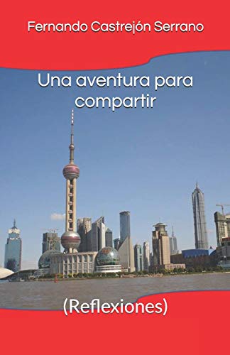 Una Aventura Para Compartir: (Reflexiones) (Spanish Edition)