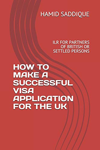 How To Make A Successful Visa Application For The Uk: Ilr For Partners Of British Or Settled Persons