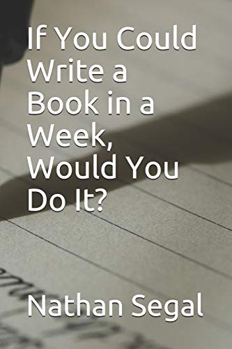 If You Could Write A Book In A Week, Would You Do It?