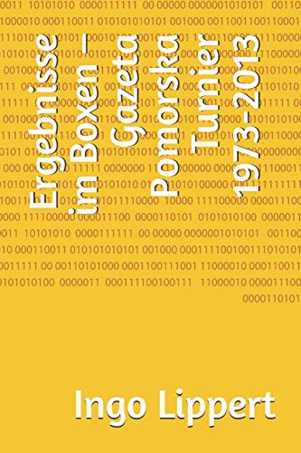 Ergebnisse Im Boxen ? Gazeta Pomorska Turnier 1973-2013 (Sportstatistik) (German Edition)