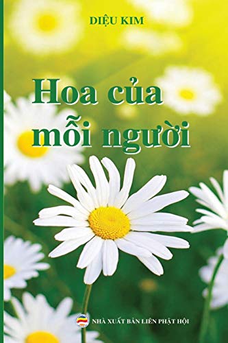 Hoa C?A M?I Ngu?I: Chia S? Kinh Nghi?M Tu T?P Ph?T Ph?íp (Vietnamese Edition)