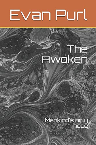 The Awoken: Mankind's Only Hope