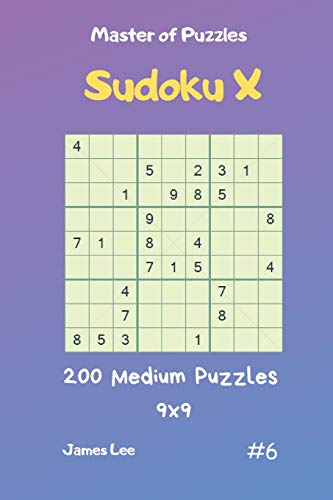 Master Of Puzzles Sudoku X - 200 Medium Puzzles 9X9 Vol.6