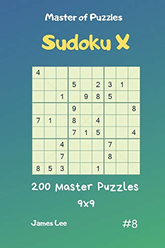 Master Of Puzzles Sudoku X - 200 Master Puzzles 9X9 Vol.8
