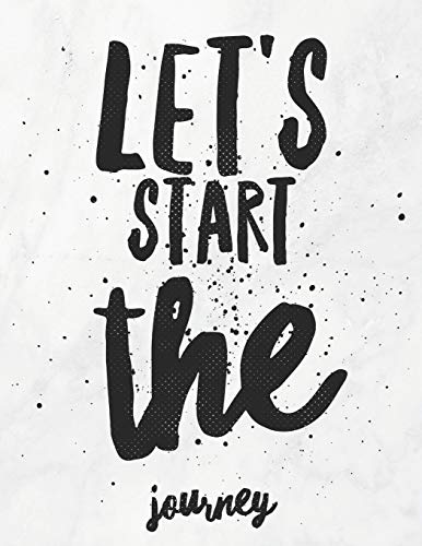 Lets Start The Journey: 8.5X11 Large Graph Notebook With Floral Margins For Adult Coloring
