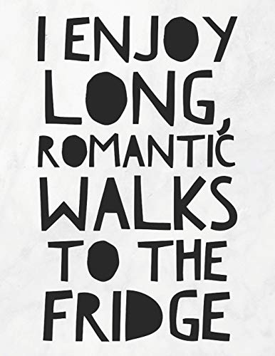 I Enjoy Long, Romantic Walks To The Fridge: 8.5X11 Large Graph Notebook With Floral Margins For Adult Coloring